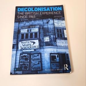 Decolonisation The British Experience Since 1945 Nicholas J White Used Paperback